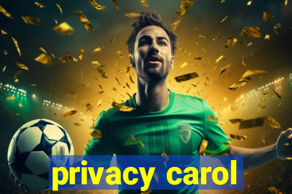 privacy carol